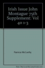 Image for Irish Issue John Montague 75th Supplement : Vol 40 1-3