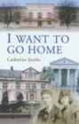 Image for I Want to Go Home