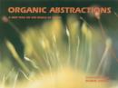 Image for Organic abstractions  : a new take on the world of plants