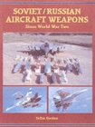 Image for Soviet/Russian aircraft weapons  : since World War Two