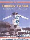 Image for Tupolev Tu-144  : Aeroflot&#39;s supersonic dream