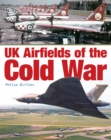 Image for UK Airfields of the Cold War