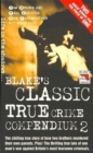 Image for Blake&#39;s classic true crime compendium 2  : the horrific story of two brothers who murdered their parents, plus the incredible story of one man&#39;s war against crime on Britain&#39;s streets : v.2