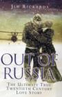 Image for Out of Russia  : based on the true story of Brian Grover and Ileana Petrovna