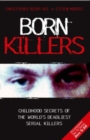 Image for Born killers: childhood secrets of the world&#39;s deadliest serial killers