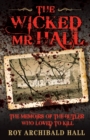 Image for The Wicked Mr Hall