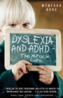 Image for Dyslexia and ADHD  : the miracle cure