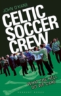 Image for Celtic Soccer Crew: what the hell do we care