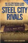 Image for Steel city rivals  : one city, two football clubs, one mutually shared hatred