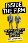Image for Inside the firm: the untold story of the Krays&#39; reign of terror