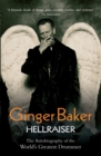 Image for Ginger Baker, hellraiser: the autobiography of the world&#39;s greatest drummer