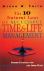 Image for The 10 Natural Laws of Successful Time and Life Management : Proven Strategies for Increased Productivity and Inner Peace