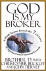 Image for God is my broker  : a monk-tycoon reveals the 7 1/2 laws of spiritual and financial growth