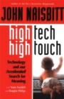 Image for High tech, high touch  : technology and our accelerated search for meaning