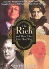 Image for The rich and how they got that way  : how the wealthiest people of all time - from Genghis Khan to Bill Gates - made their fortunes