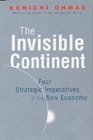 Image for The invisible continent  : four strategic imperatives of the new economy