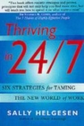 Image for Thriving in 24/7  : six strategies for taming the new world of work