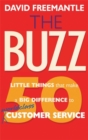 Image for The buzz  : 50 little things that make a big difference to delivering world-class customer service