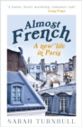 Image for Almost French: A New Life in Paris