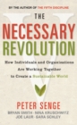 Image for The Necessary Revolution: How Individuals and Organizations Are Working Together to Create a Sustainable World