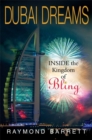 Image for Dubai dreams  : inside the kingdom of bling
