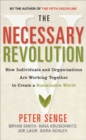 Image for The necessary revolution  : how individuals and organizations are working together to create a sustainable world