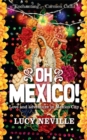 Image for Oh Mexico!  : love and adventure in Mexico city
