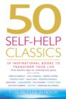 Image for 50 self-help classics  : 50 inspirational books to transform your life, from timeless sages to contemporary gurus