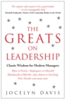 Image for The greats on leadership  : classic wisdom for modern managers