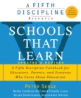 Image for Schools That Learn: A Fifth Discipline Fieldbook for Educators, Parents, and Everyone Who Cares About Education
