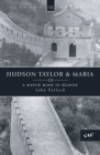 Image for Hudson Taylor &amp; Maria : A Match Made in Heaven