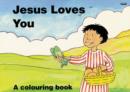 Image for Jesus Loves You : A Colouring Book
