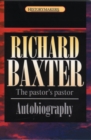 Image for Richard Baxter : The pastor&#39;s pastor
