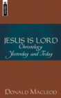 Image for Jesus is Lord : Christology Yesterday and Today
