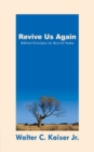 Image for Revive Us Again : Biblical Principles for Revival Today