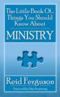 Image for The Little Book of Things You Should Know About Ministry