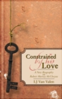 Image for Constrained By His Love
