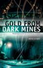 Image for Gold From Dark Mines : The journey to conversion of six famous Christians