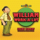 Image for William Work a Lot