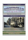 Image for Birmingham in the Age of the Tram : The South-western Routes