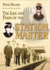 Image for The life and times of the station master