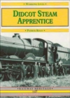 Image for Didcot steam apprentice 1960-66