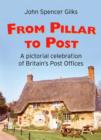 Image for From Pillar to Post : An Illustrated Look at Britain&#39;s Rural Post Offices