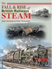 Image for The Fall and Rise of British Railways Steam