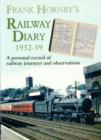Image for Frank Hornby&#39;s Railway Diary 1952-59
