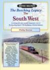 Image for The Beeching Legacy : A Comprehensive Review, Past and Present, of the Beeching Report : West Country