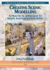 Image for Creative Scenic Modelling : A Practical Approach To Model Railway Landscaping