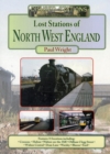 Image for Lost Stations of North West England