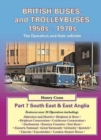 Image for British Buses and Trolleybuses 1950s-1970s : v. 7 : South East &amp; East Anglia