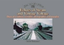Image for Echoes of Steam and Vintage Voltage : Diary of a Railway Recordist, Photographer and Journalist